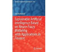 Explainable Artificial Intelligence Based On Neuro-Fuzzy Modeling With Applications In Finance