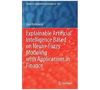 Explainable Artificial Intelligence Based On Neuro-Fuzzy Modeling With Applications In Finance