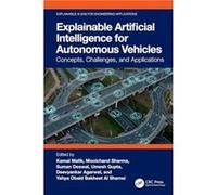 Explainable Artificial Intelligence for Autonomous Vehicles - Taylor amp Francis Ltd - Taylor amp Francis Ltd - Livre en Anglais - Hardback Taylor amp Francis LtdTaylor amp Francis Ltd (Auteur)