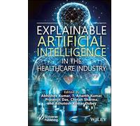 Explainable Artificial Intelligence in the Healthcare Industry
