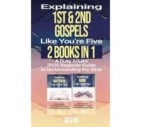 Explaining 1st and 2nd Gospels Like You're Five: A Busy Adult's 2025 Beginner Guide to Understanding the Bible