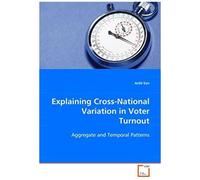 Explaining Cross-National Variation In Voter Turnout