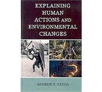 Explaining Human Actions and Environmental Changes Andrew Vayda (Auteur)