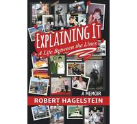 Explaining It: A Life Between the Lines