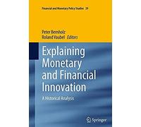 Explaining Monetary And Financial Innovation