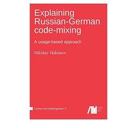 Explaining Russian-German Code-Mixing