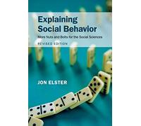 Expliquer le comportement social – Les rouages essentiels pour les sciences sociales