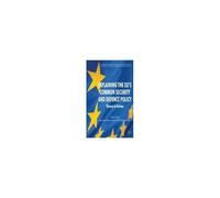 Explaining The Eu's Common Security And Defence Policy