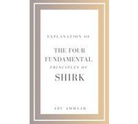 Explanation Of The Four Fundamental Principles Of Shirk