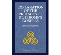 Explanation of the Prefaces of St. Jerome's Gospels