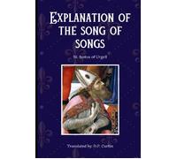 Explanation of the Song of Songs - St. Justus of Urgell - Dalcassian Publishing Company - ebook (ePub) - Livre