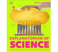 Explanatorium of Science: Where the Wonders of the World are Revealed