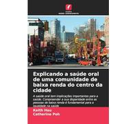 Explicando a saúde oral de uma comunidade de baixa renda do centro da cidade