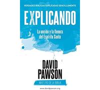 Explicando La Unción Y La Llenura Del Espíritu Santo