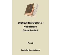 EXPLICATION DES REGLES DE TAJWID SELON LA RIWAYATTE DE QALONN 'ANN NAFE'
