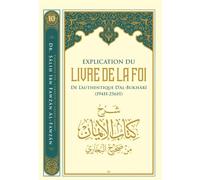 Explication du livre de la foi de l’authentique d’Al-Bukhari