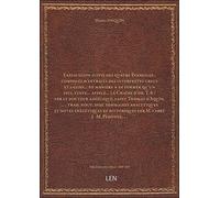 Explication suivie des quatre Évangiles : composée d'extraits des interprètes grecs et latins... de