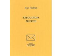 Explications Muettes - Jean Paulhan - L'echoppe Eds De - broché - Livre