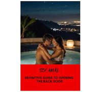 Explicit guide on how to open the back door for my partner