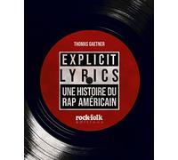 Explicit Lyrics - Une histoire du rap américain
