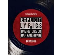 Explicit Lyrics - Une histoire du rap américain
