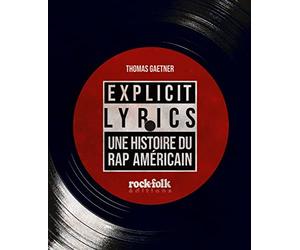 Explicit Lyrics - Une histoire du rap américain