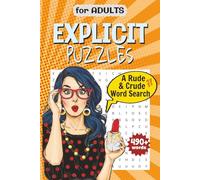 Explicit Puzzles for Adults: 50+ Rude and Crude Word Search Puzzles for Adults Who Love to Swear