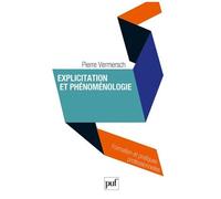 Explicitation Et Phénoménologie - Vers Une Psychophénoménologie