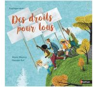 Explique moi ... Des droits pour tous - Un album sur les droits et l'égalité - Dès 6 ans