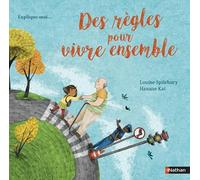 Explique moi... Des règles pour vivre ensemble - Un album sur les règles & les responsabilités - Dès 6 ans