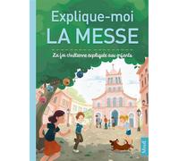 Explique-moi la messe - Gaëlle Tertrais - Mame - relié - Document jeunesse dès 9 ans