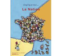 Explique-moi... la Nation