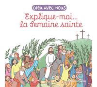 Explique-moi... la Semaine Sainte