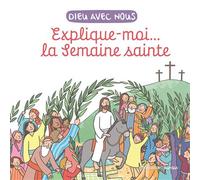 Explique-moi... la Semaine Sainte ed.illustree - Anne de Braux - Emmanuel Eds De L' - broché - Essai