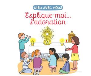Explique-moi... l'adoration - Anne de Braux - Emmanuel Eds De L' - broché - Essai