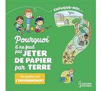 Explique-moi L'environnement Candela Ferrandez (Illustration), Emmanuelle Kecir-Lepetit (Auteur)