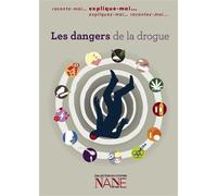 Explique-Moi Les Dangers De La Drogue - Frédérique Neau-Dufour - Nane - cartonné - Document jeunesse