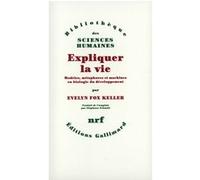 Expliquer la vie Evelyn Fox Keller (Auteur), Stéphane Schmitt (Traduction)