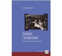 Expliquer l'antisémitisme Guillaume Erner (Auteur)