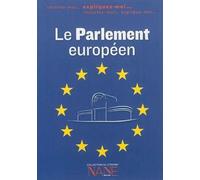 Expliquez-moi... Le Parlement européen