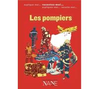 Expliquez-Moi... les Sapeurs-Pompiers (nouvelle édition)