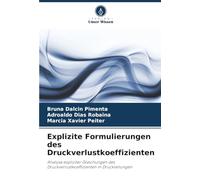 Explizite Formulierungen des Druckverlustkoeffizienten: Analyse expliziter Gleichungen des Druckverlustkoeffizienten in Druckleitungen