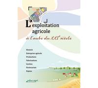 Exploitation agricole à l'aube du XXIème siècle (L') - Thierry Lamy - Educagri - broché - Scolaire / Universitaire