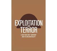 Exploitation and Terror: A Deep Dive into "Survivor" and its Chilling Reality