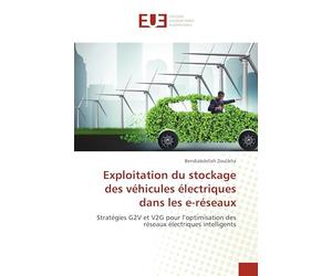 Exploitation du stockage des véhicules électriques dans les e-réseaux: Stratégies G2V et V2G pour l’optimisation des réseaux électriques intelligents