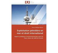 Exploitation Pétrolière En Mer Et Droit International