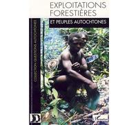 Exploitations forestières et peuples autochtones - Collectif - L'harmattan - broché - Essai