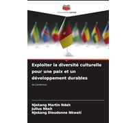 Exploiter la diversité culturelle pour une paix et un développement durables
