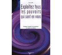 Exploitez tous les pouvoirs qui sont en vous