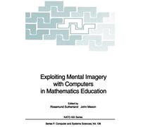 Exploiting Mental Imagery With Computers In Mathematics Education